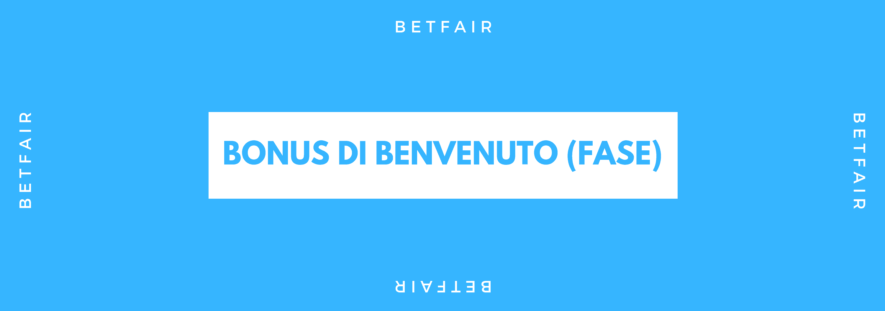 bonu benvenuto betfair fase